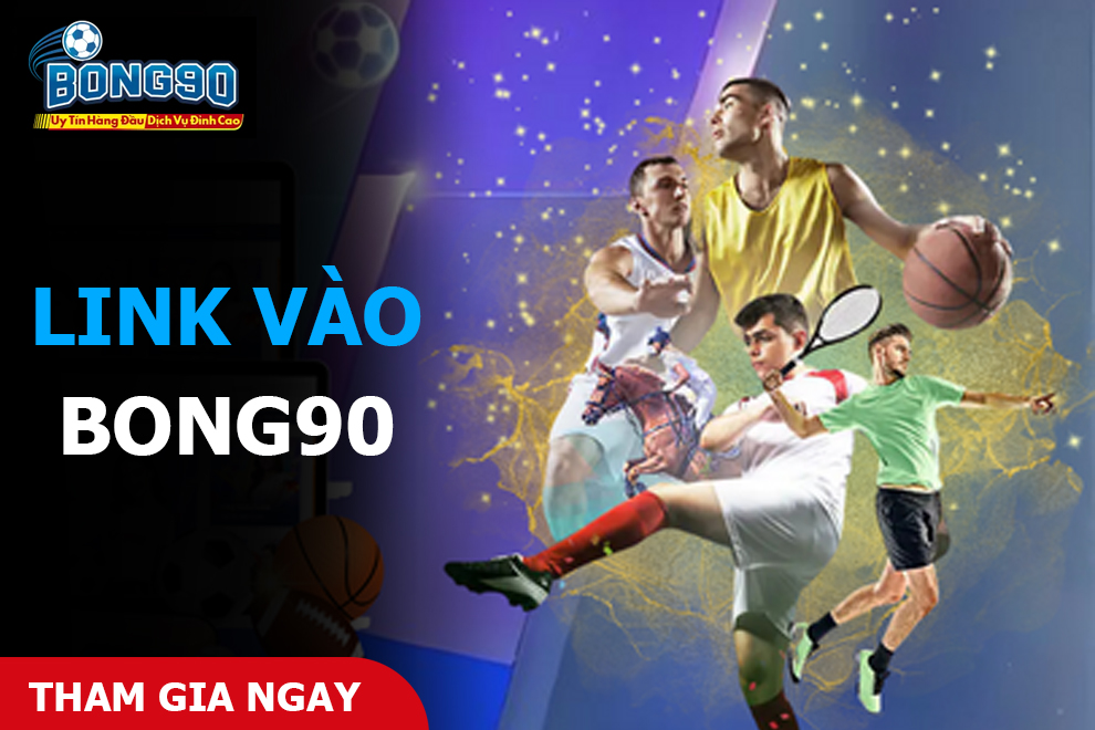 Link Vào Bong90 Link Vào Bong90
