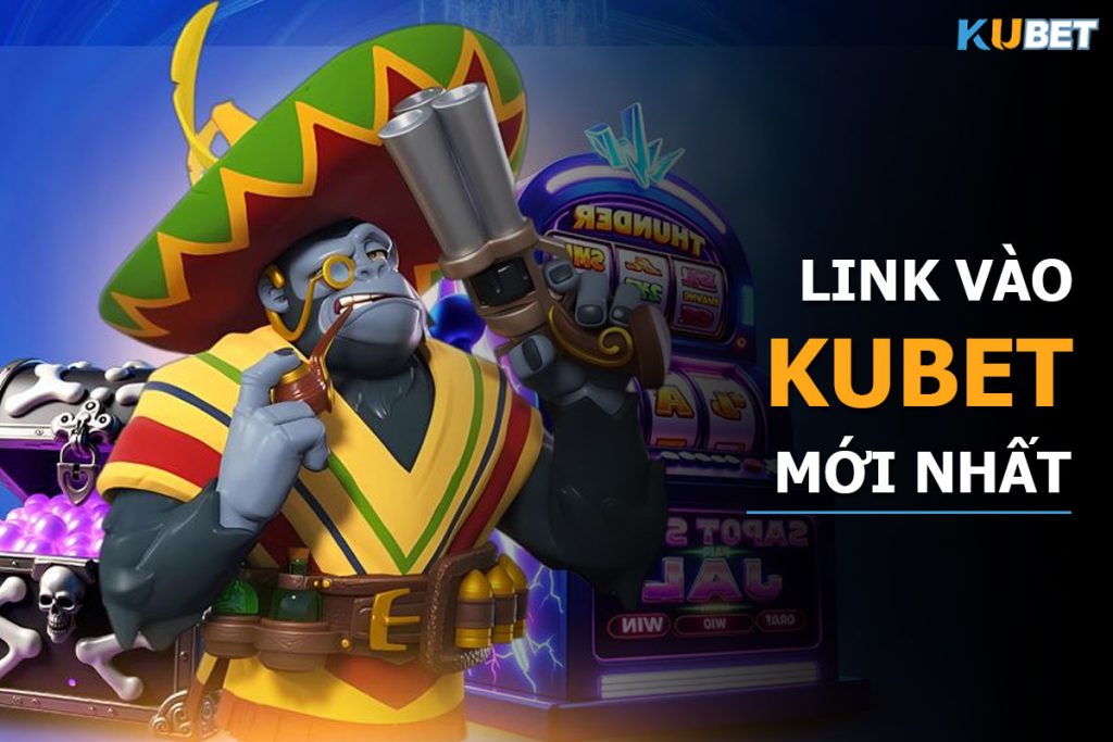 Link vào Kubet Link vào Kubet